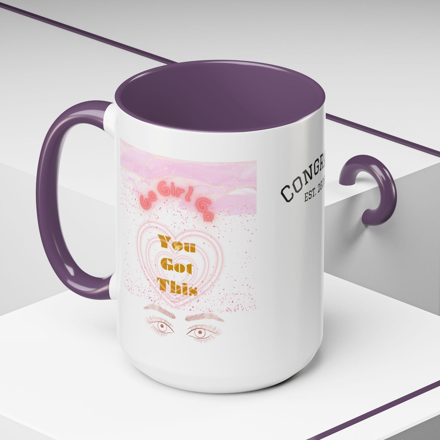 “Go Girl Go - You Got This” Motivational-Congrats Est. 2026 Accent Coffee Mug