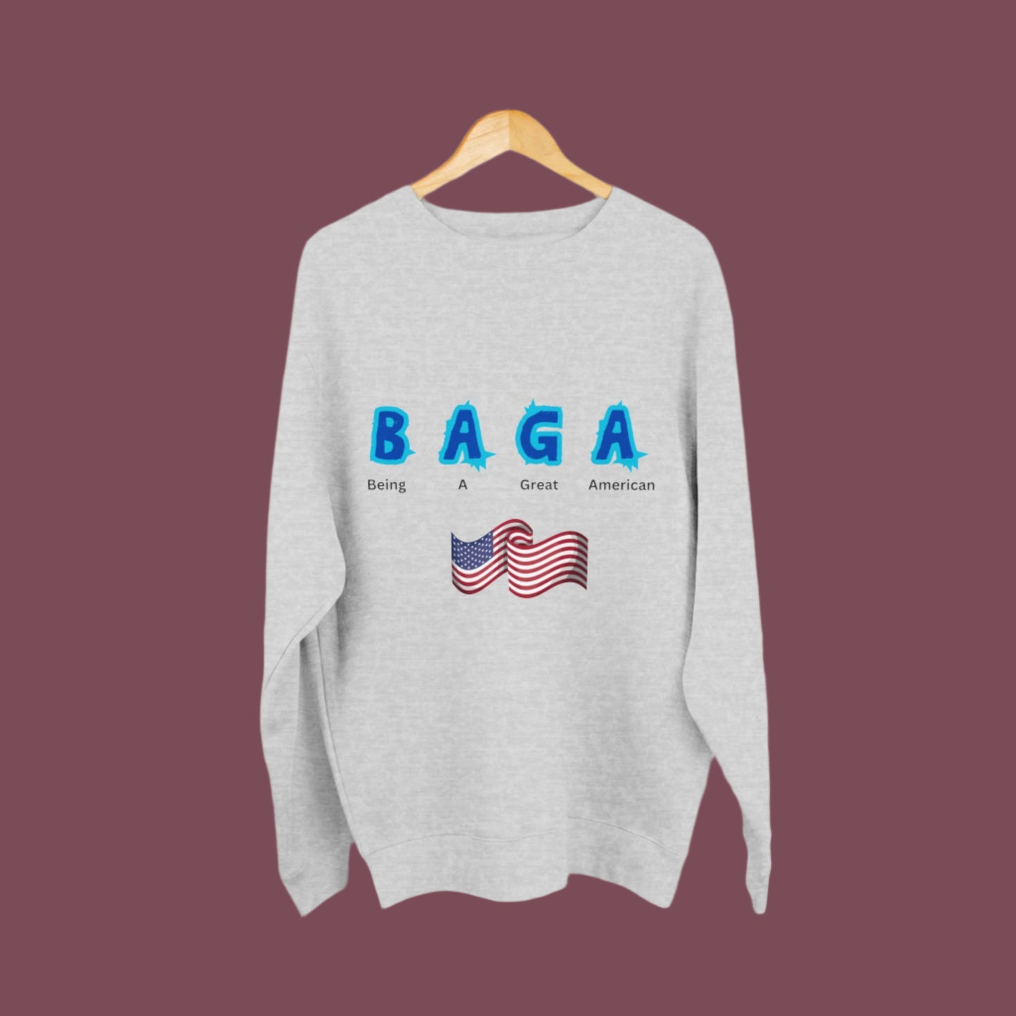 B-A-G-A: Patriotic Crewneck Sweatshirt - Great American Flag Design