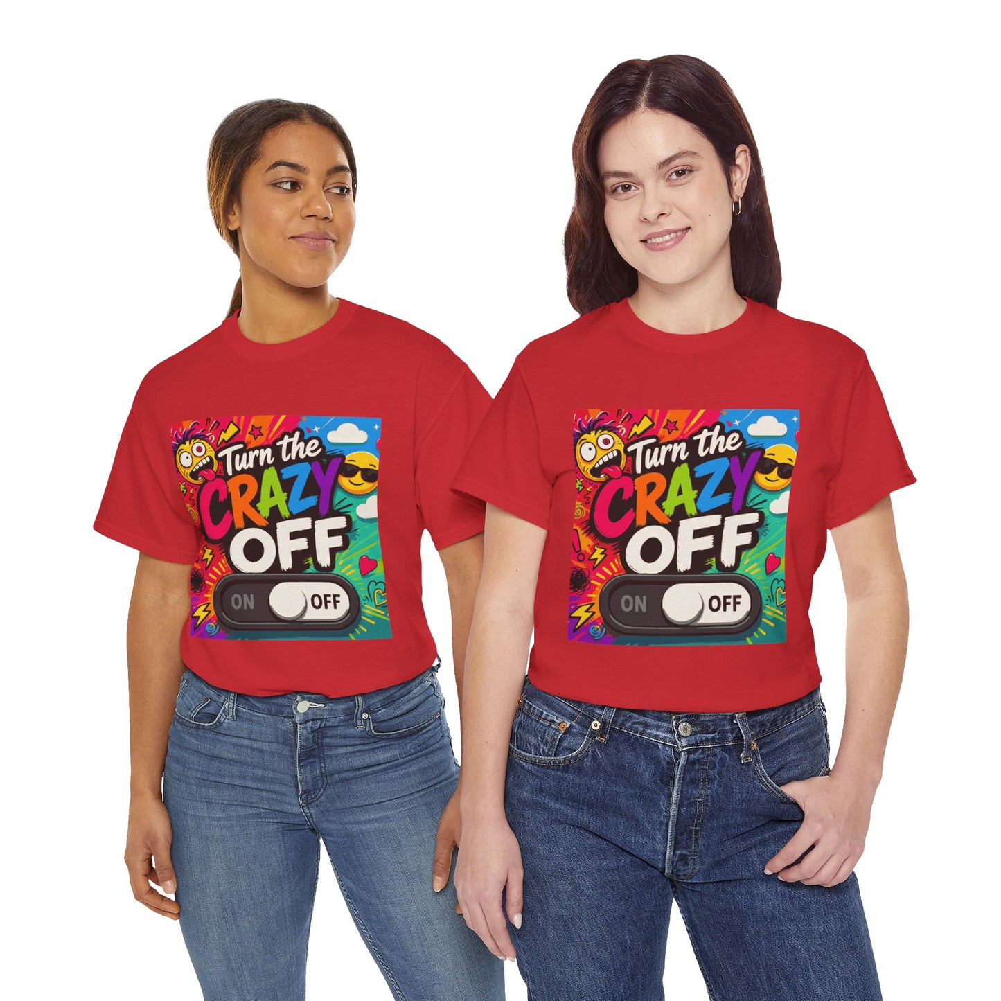 Turn the Crazy Off T-Shirt — Funny Retro Graphic Tee with On/Off Switch