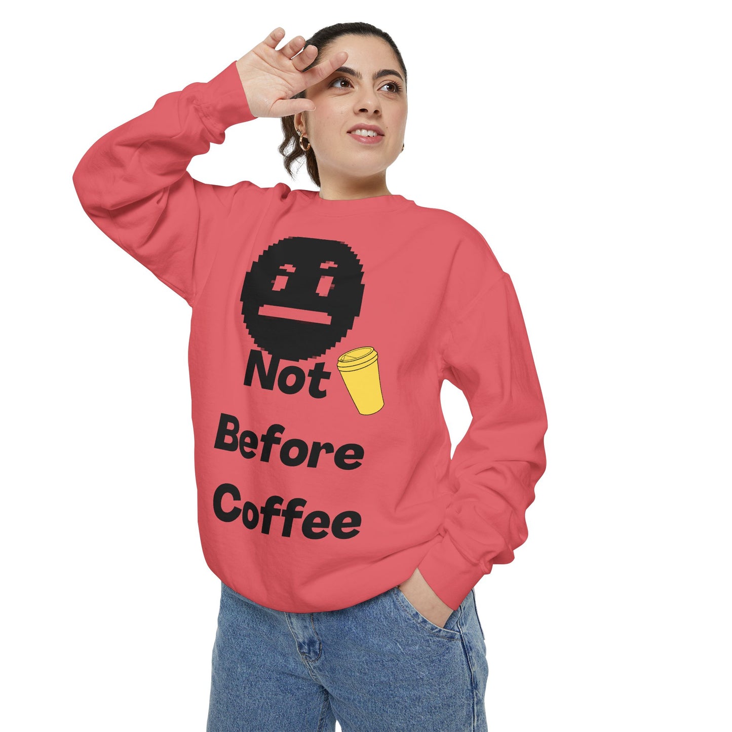 Coffee Sweatshirt "Not Before Coffee" - Funny Morning Crewneck