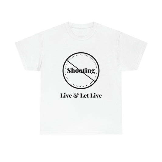 "No Shooting" Unisex Heavy Cotton Tee: From the "Peace In The Streets Collection"