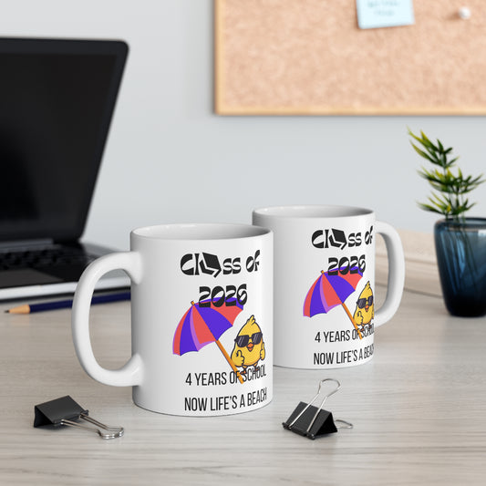 Class of 2026 Graduation Mug — "4 Years of School, Now Life's a Beach"