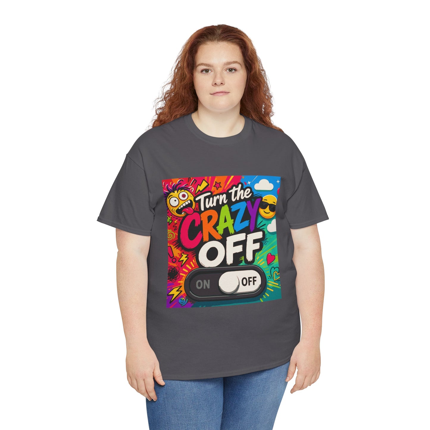 Turn the Crazy Off T-Shirt — Funny Retro Graphic Tee with On/Off Switch
