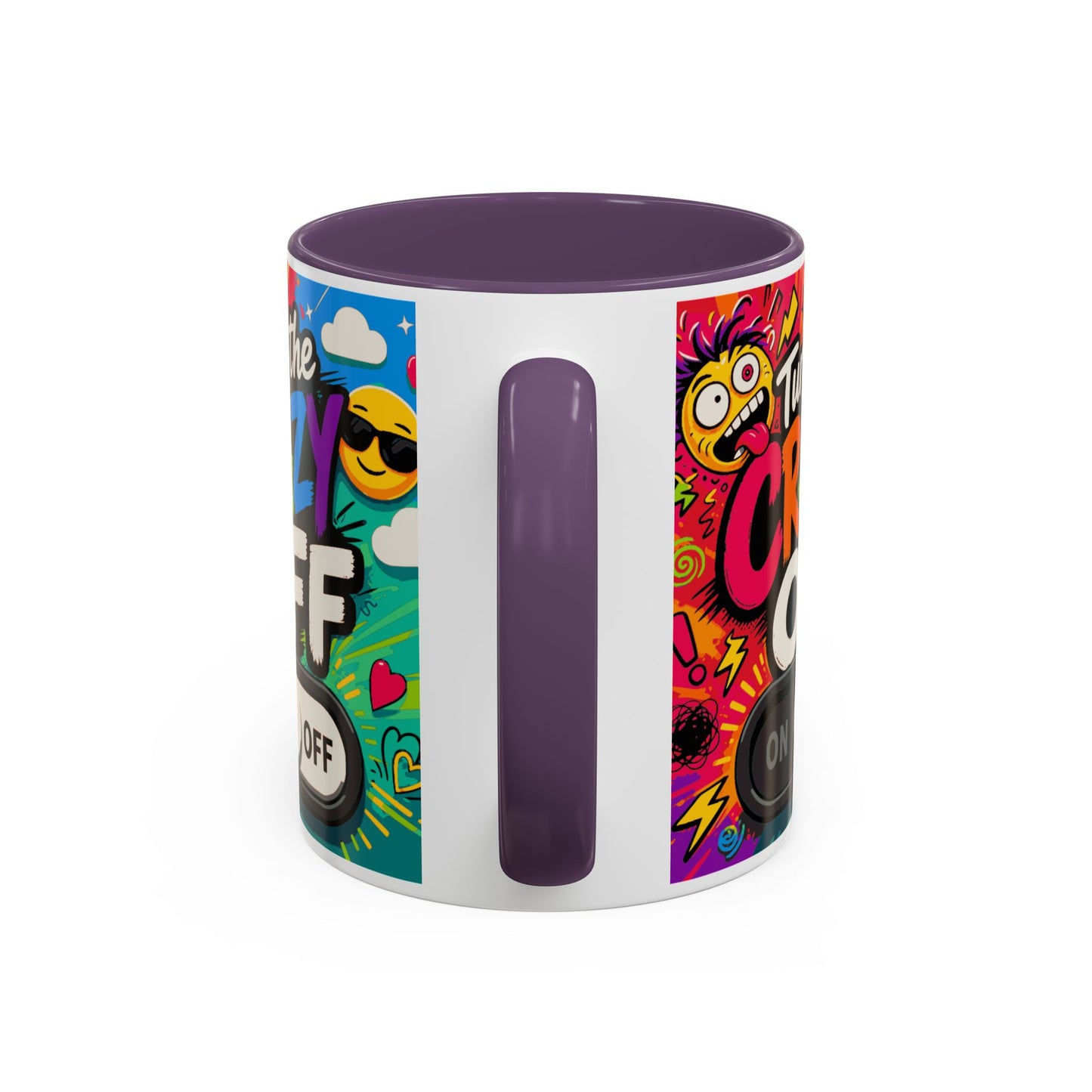 Accent Coffee Mug — "Turn the Crazy Off" Colorful Funny Ceramic Mug (11/15oz)