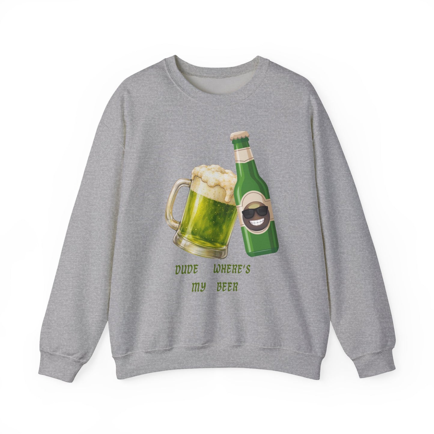 Crewneck Sweatshirt — "Dude Where's My Beer" Green Beer St. Patrick's Day Design