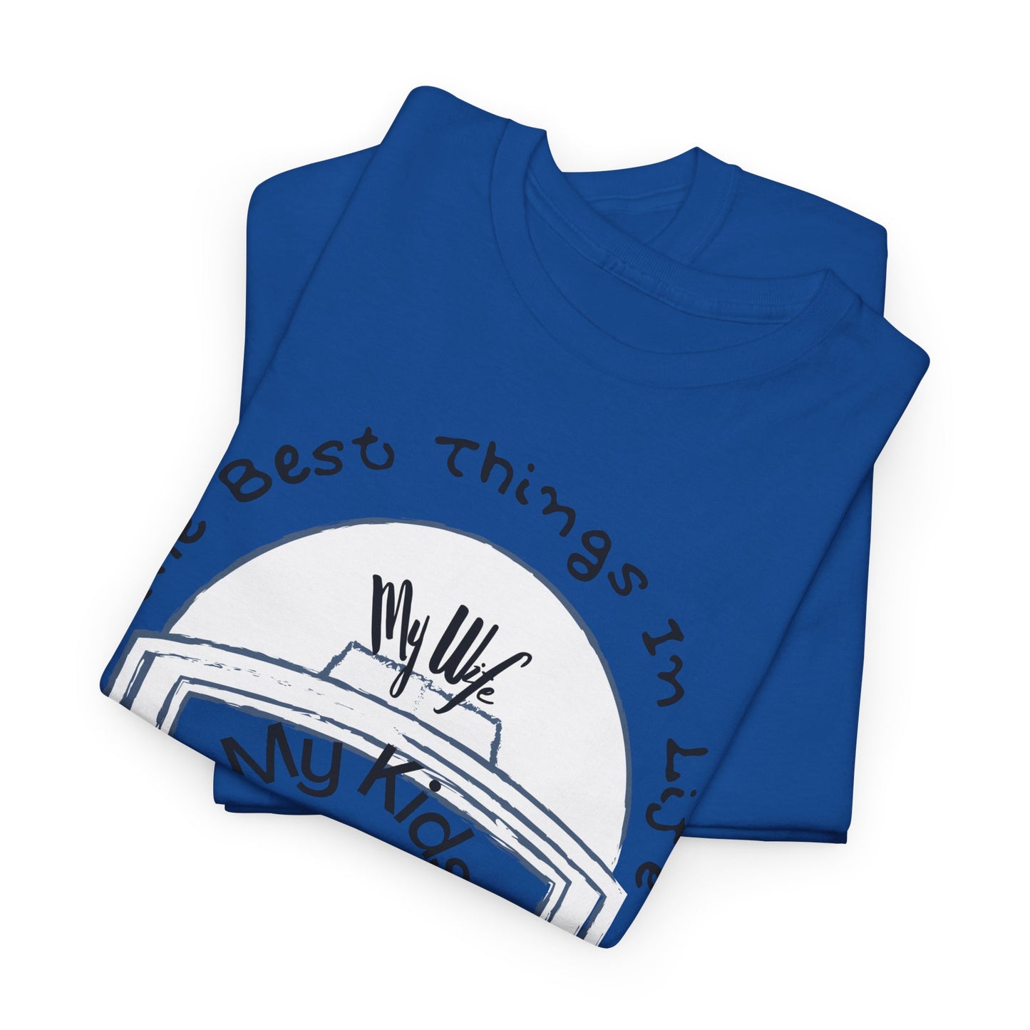 Football T-Shirt — “The Best Things in Life: My Wife, My Kids, My Dog, Football (Not Exactly In That Order)”