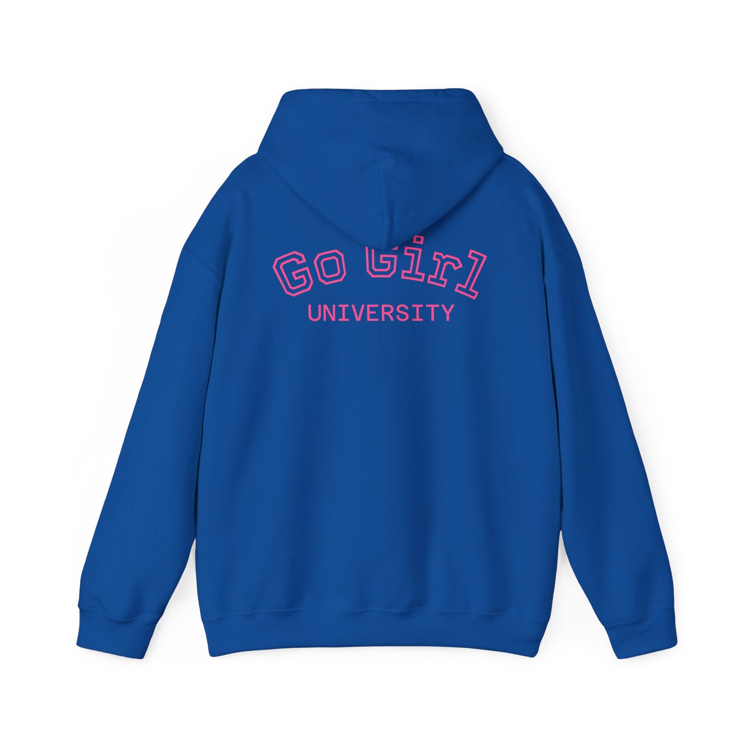 Go Girl University Hoodie — 'You Got This' Motivational Women's Sweatshirt