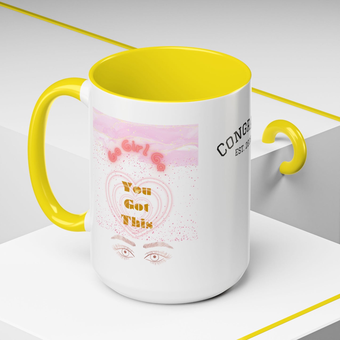 “Go Girl Go - You Got This” Motivational-Congrats Est. 2026 Accent Coffee Mug
