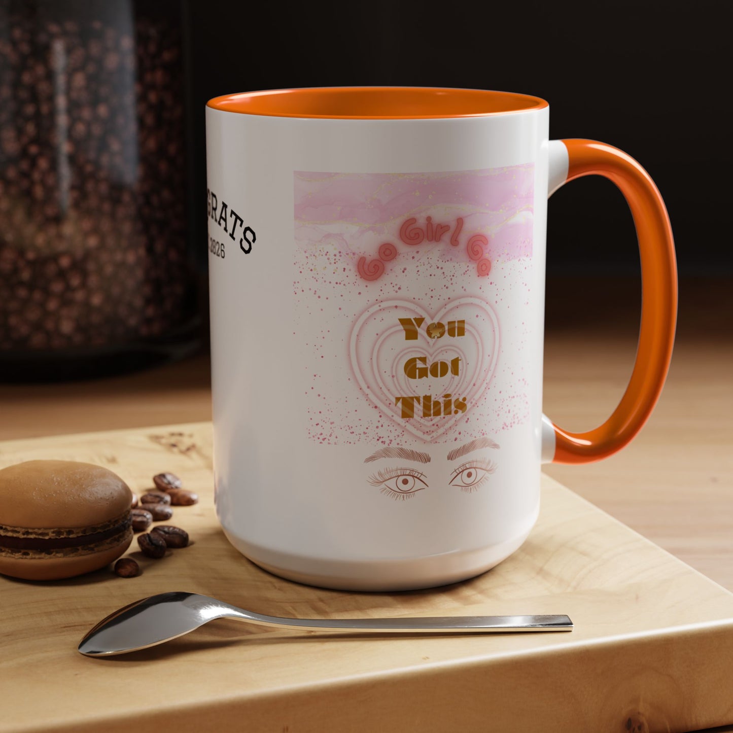 “Go Girl Go - You Got This” Motivational-Congrats Est. 2026 Accent Coffee Mug