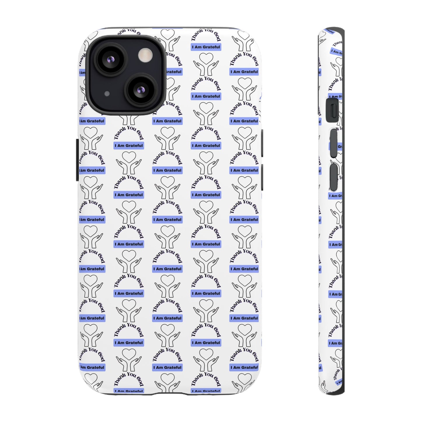 I Am Grateful - Phone Case – Tough, Stylish Protection for Mindful Living