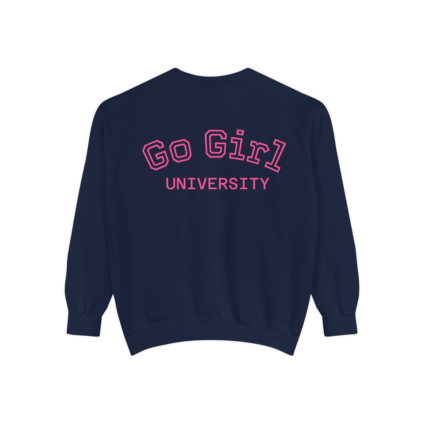Go Girl Sweatshirt — 'You Got This' Motivational College Crewneck Sweatshirt