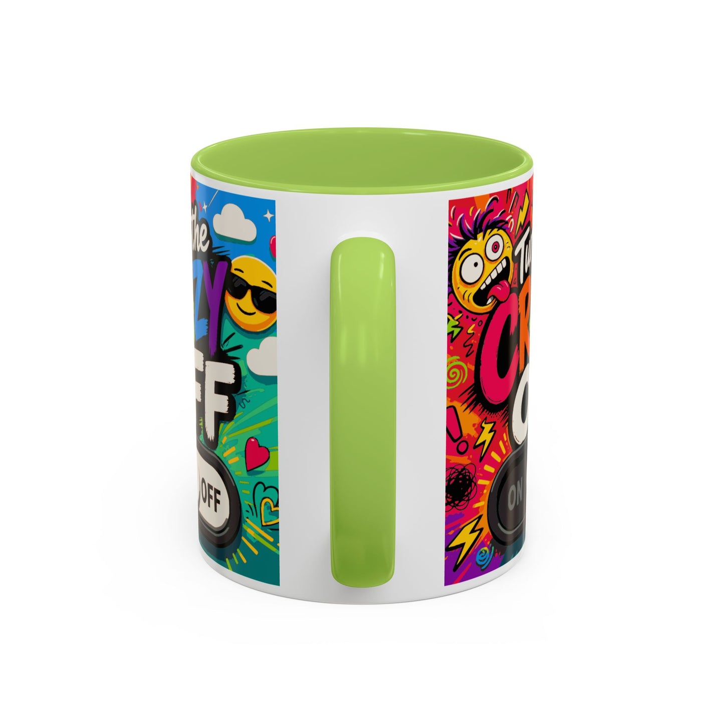 Accent Coffee Mug — "Turn the Crazy Off" Colorful Funny Ceramic Mug (11/15oz)