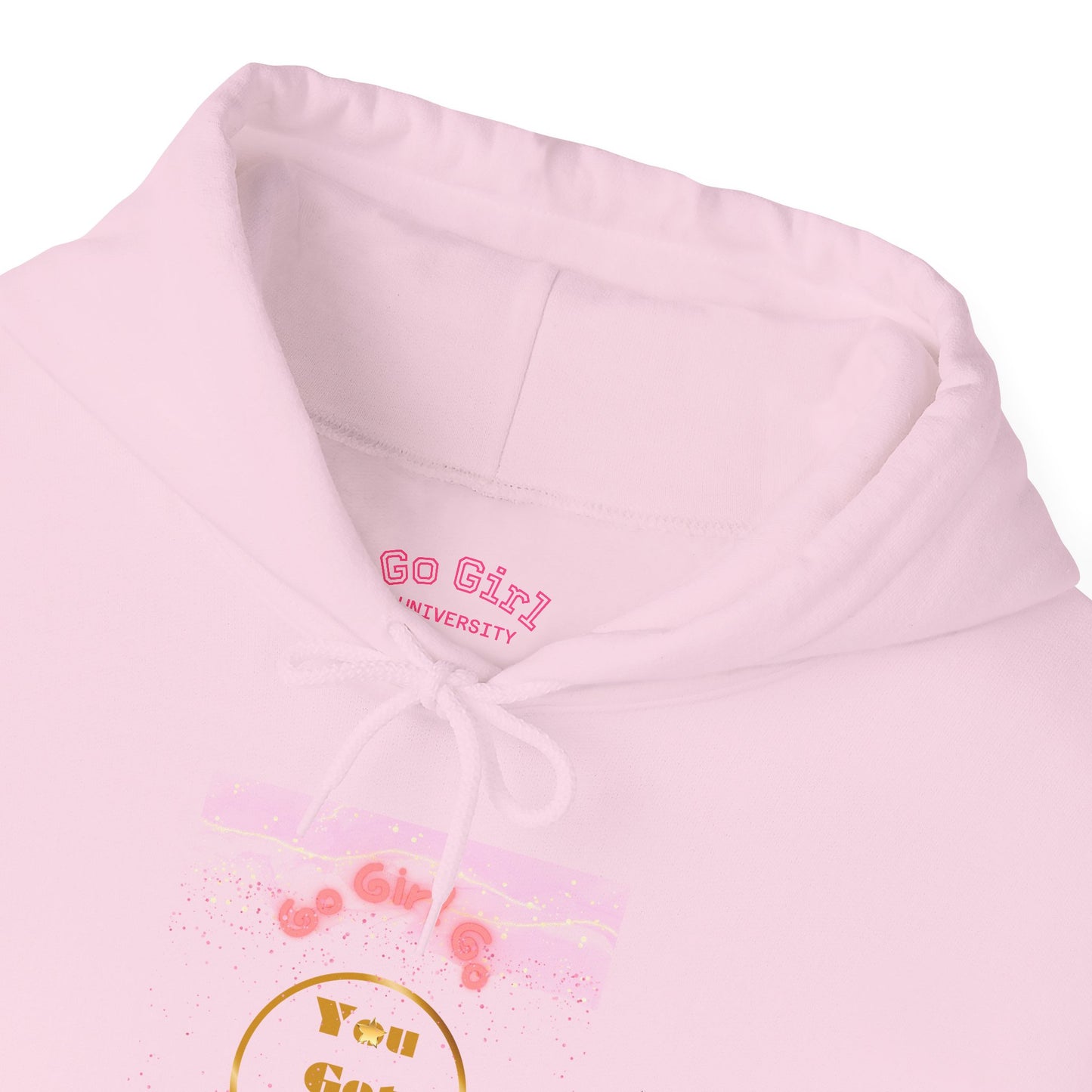 Go Girl University Hoodie — 'You Got This' Motivational Women's Sweatshirt