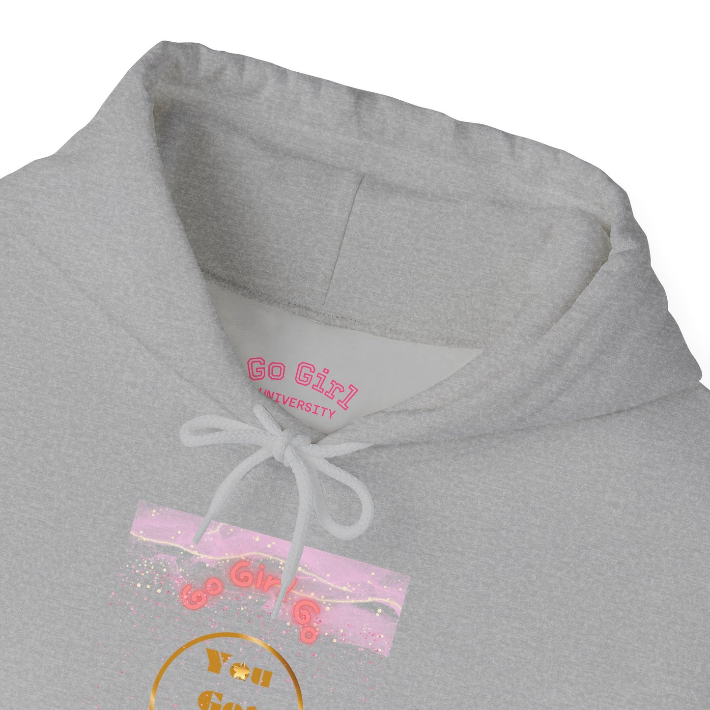 Go Girl University Hoodie — 'You Got This' Motivational Women's Sweatshirt
