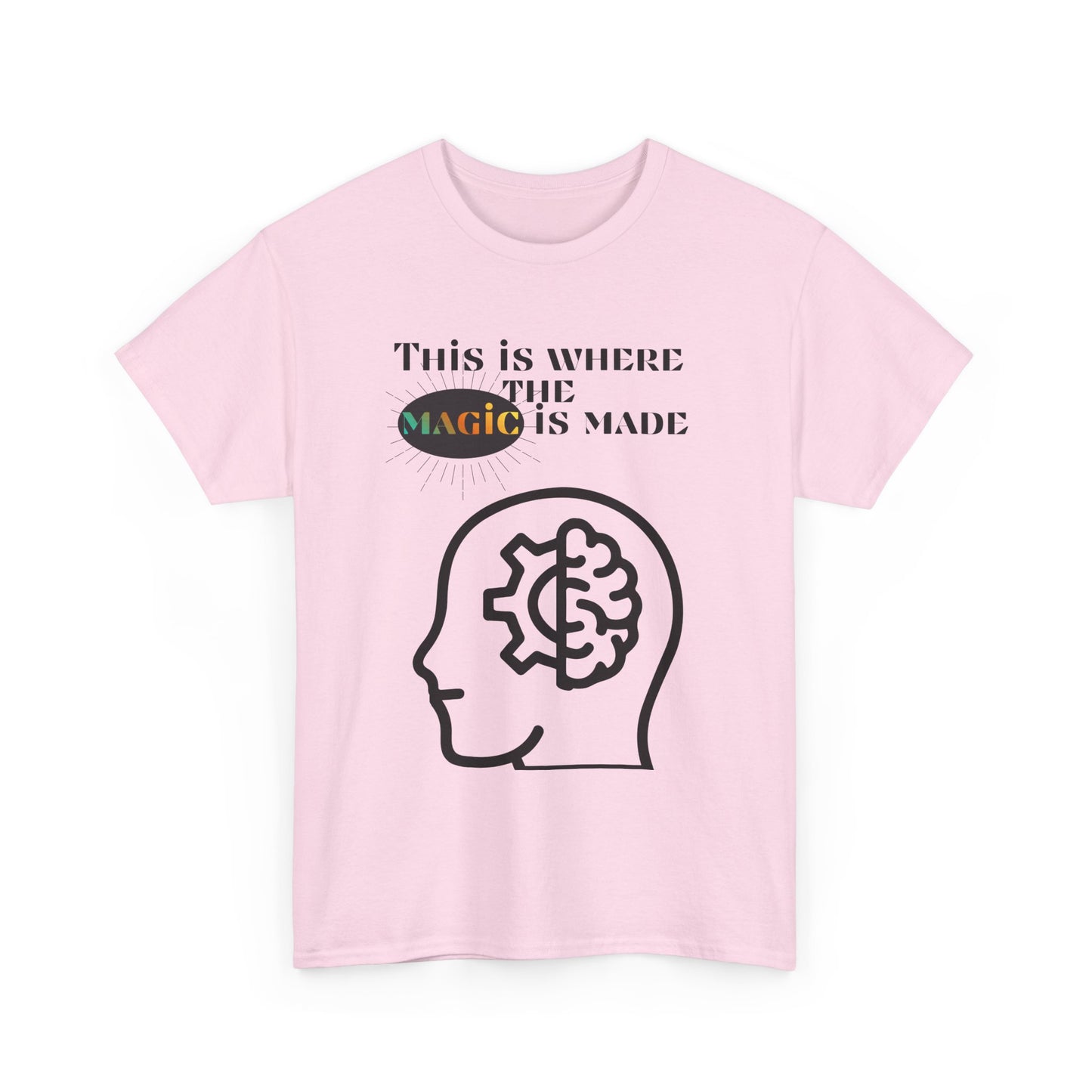 Brain + Gear Tee — "This Is Where the Magic Is Made" Creative Mind T-Shirt