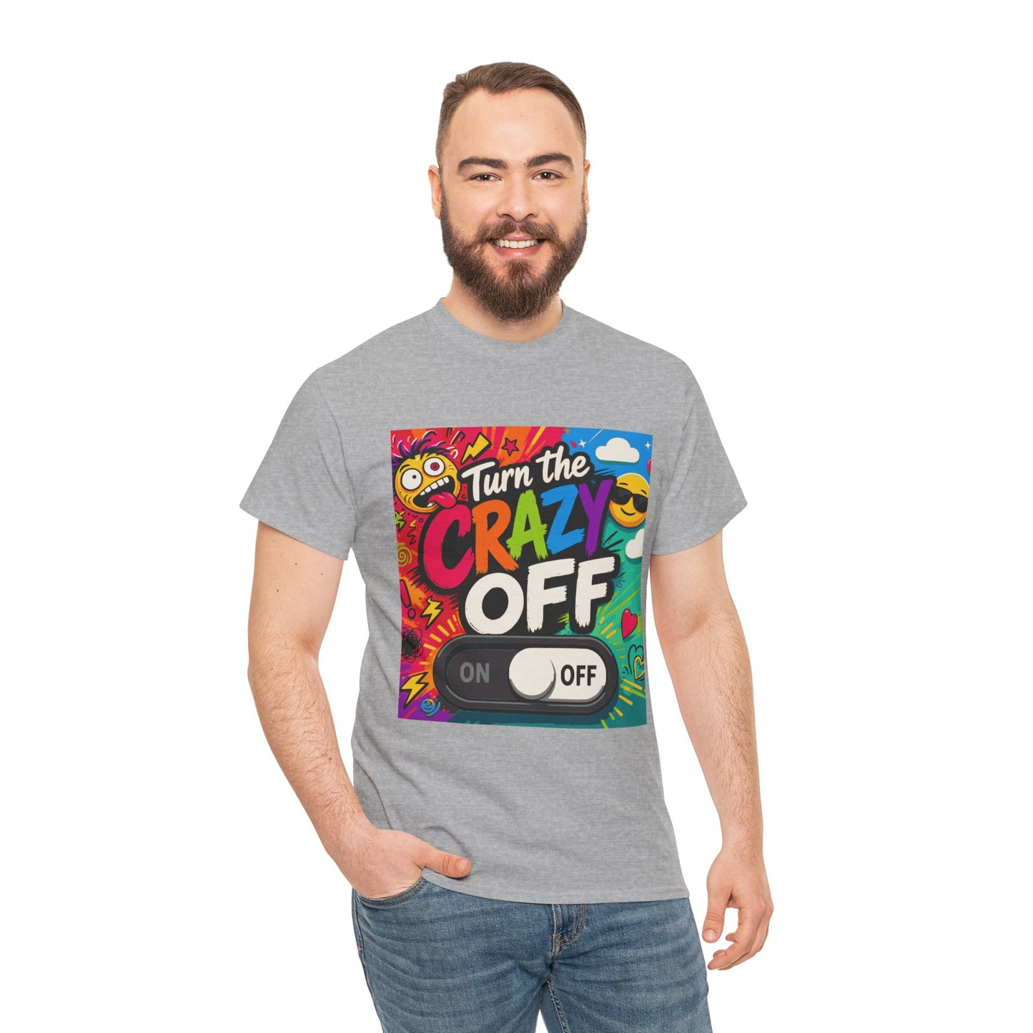 Turn the Crazy Off T-Shirt — Funny Retro Graphic Tee with On/Off Switch