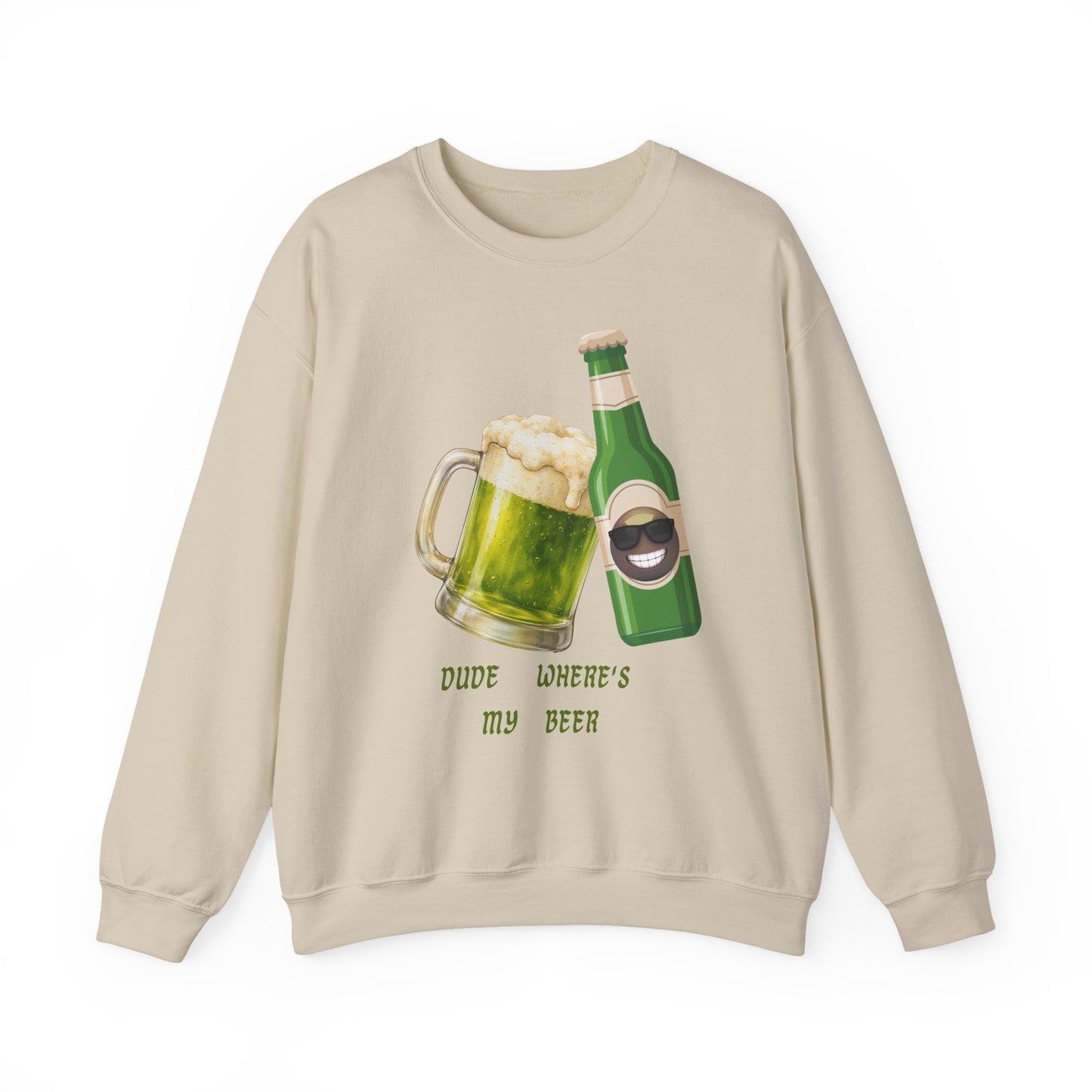 Crewneck Sweatshirt — "Dude Where's My Beer" Green Beer St. Patrick's Day Design