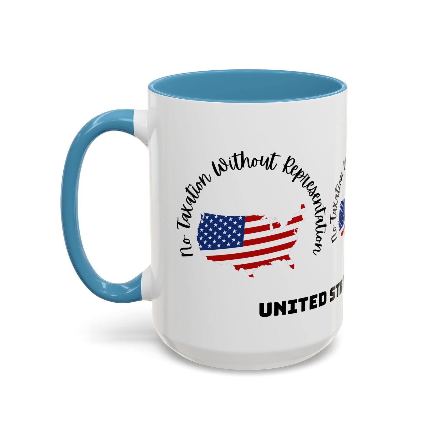 United States Map Flag Coffee Mug — "No Taxation Without Representation" 11/15oz Accent