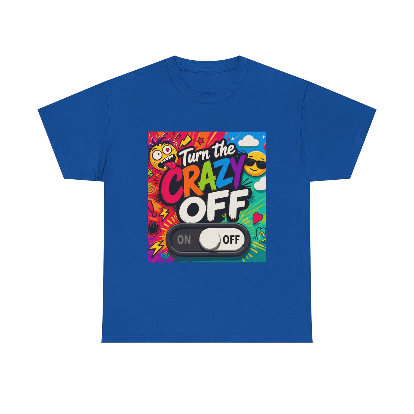 Turn the Crazy Off T-Shirt — Funny Retro Graphic Tee with On/Off Switch