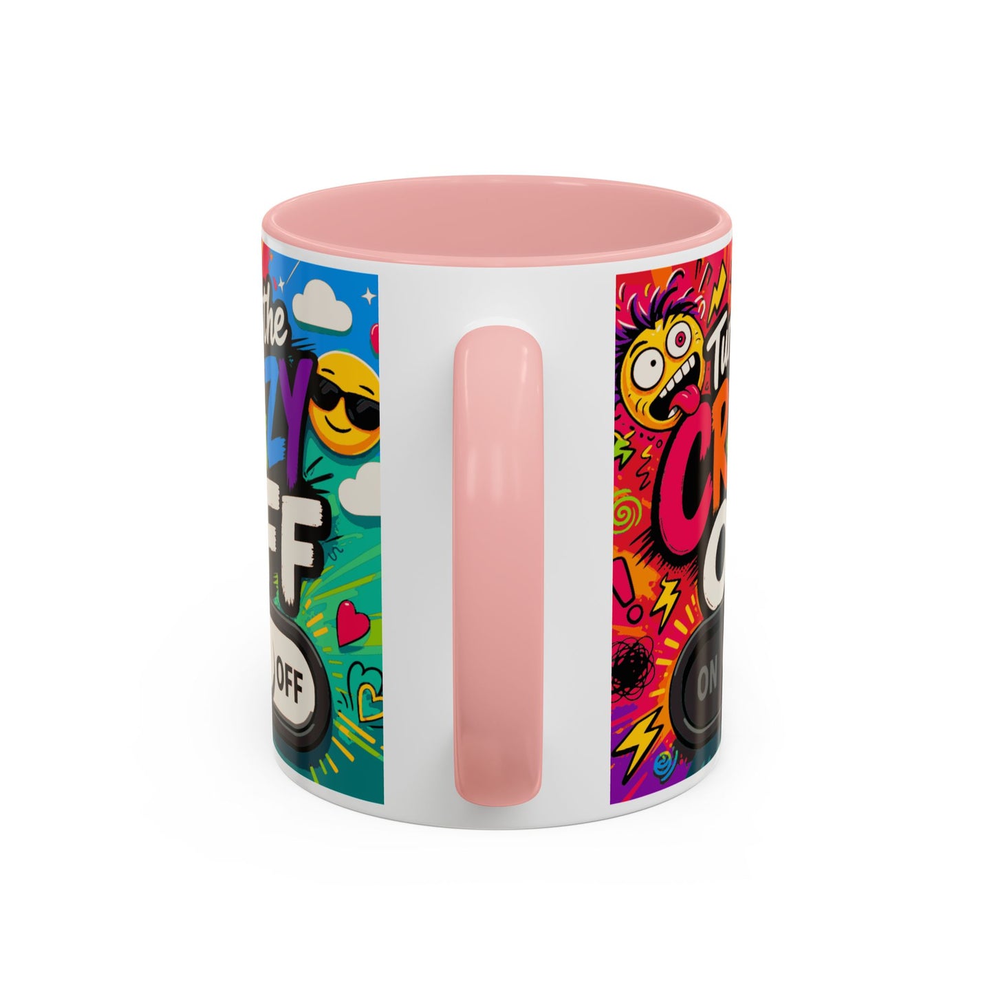 Accent Coffee Mug — "Turn the Crazy Off" Colorful Funny Ceramic Mug (11/15oz)