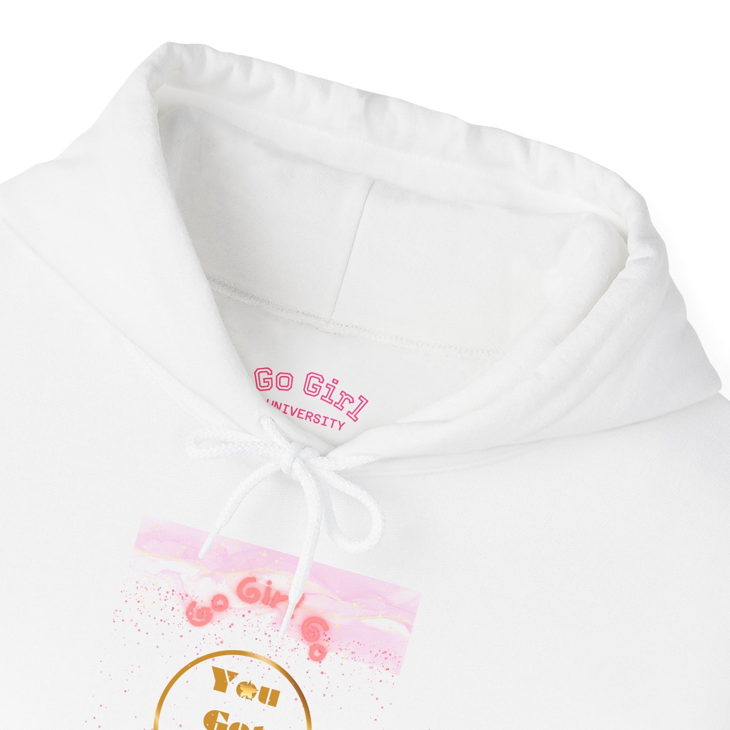 Go Girl University Hoodie — 'You Got This' Motivational Women's Sweatshirt