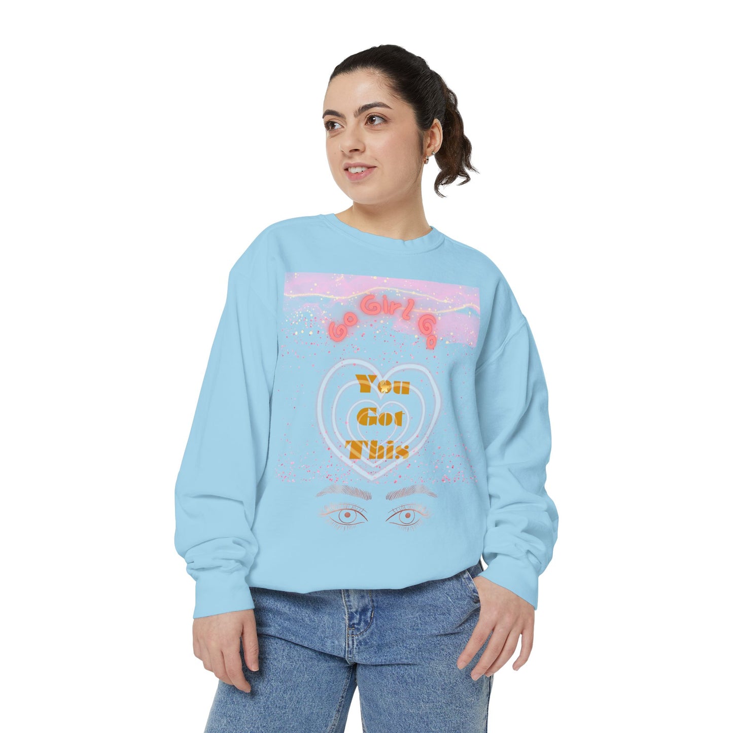 Go Girl Sweatshirt — 'You Got This' Motivational College Crewneck Sweatshirt