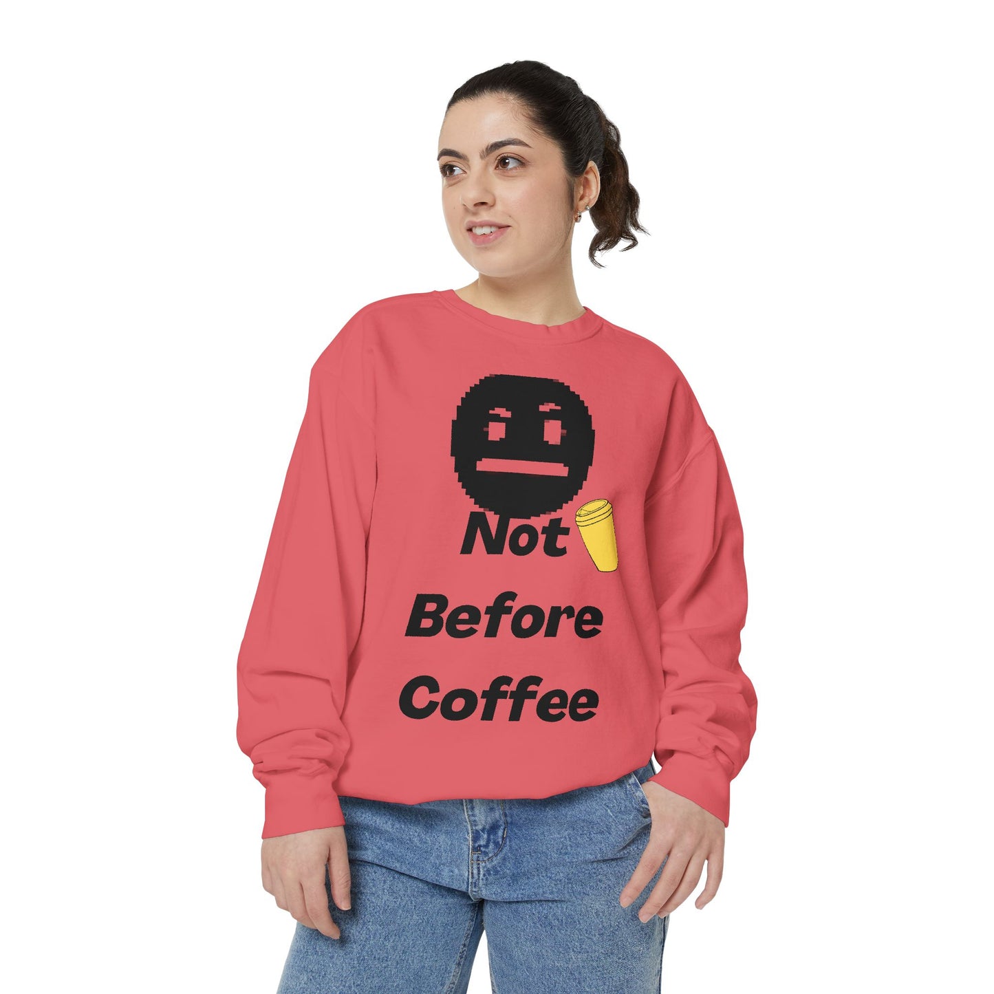Coffee Sweatshirt "Not Before Coffee" - Funny Morning Crewneck