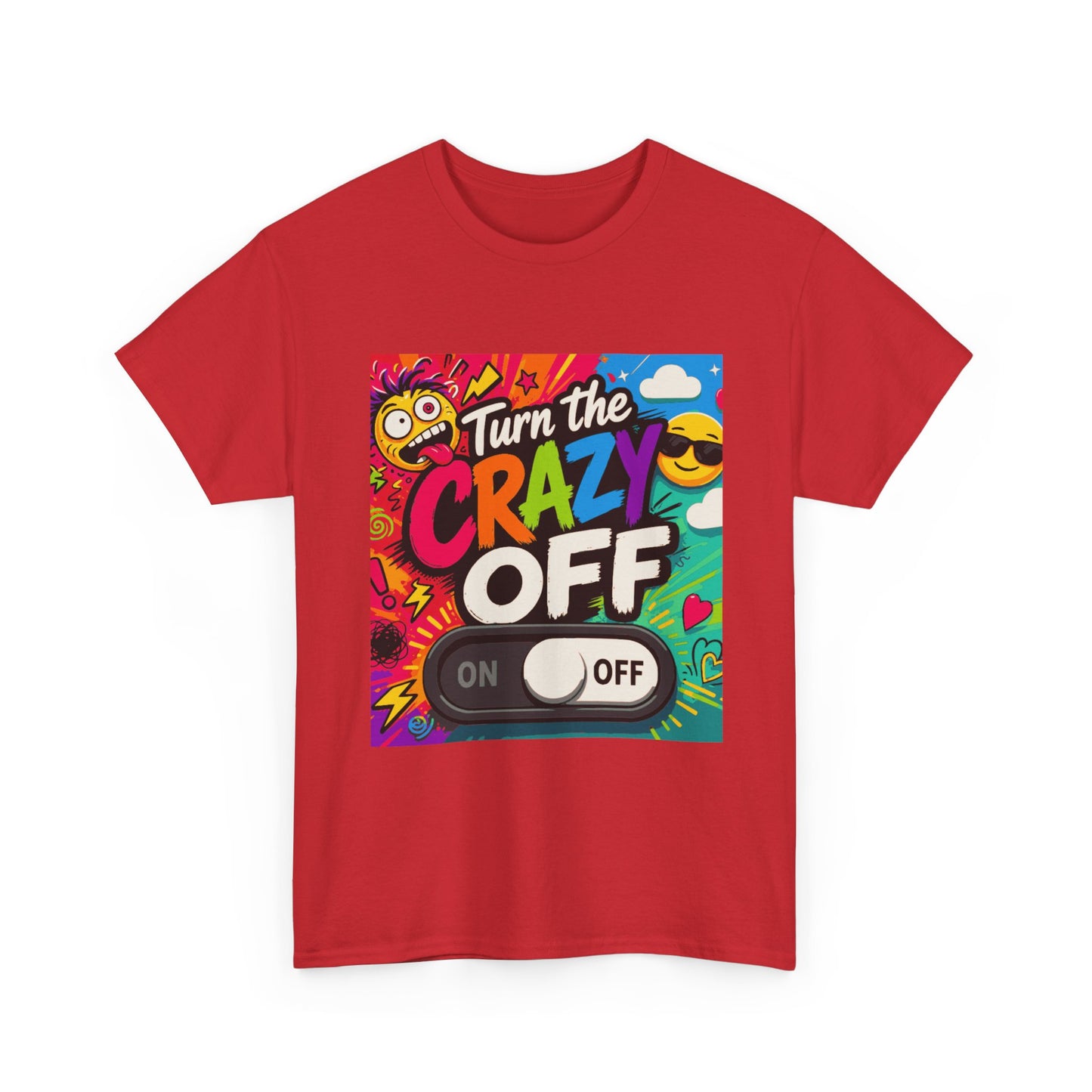 Turn the Crazy Off T-Shirt — Funny Retro Graphic Tee with On/Off Switch