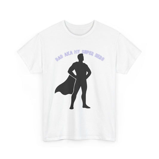 Superhero Dad T‑Shirt – “Dad Aka My Super Hero” Graphic Tee