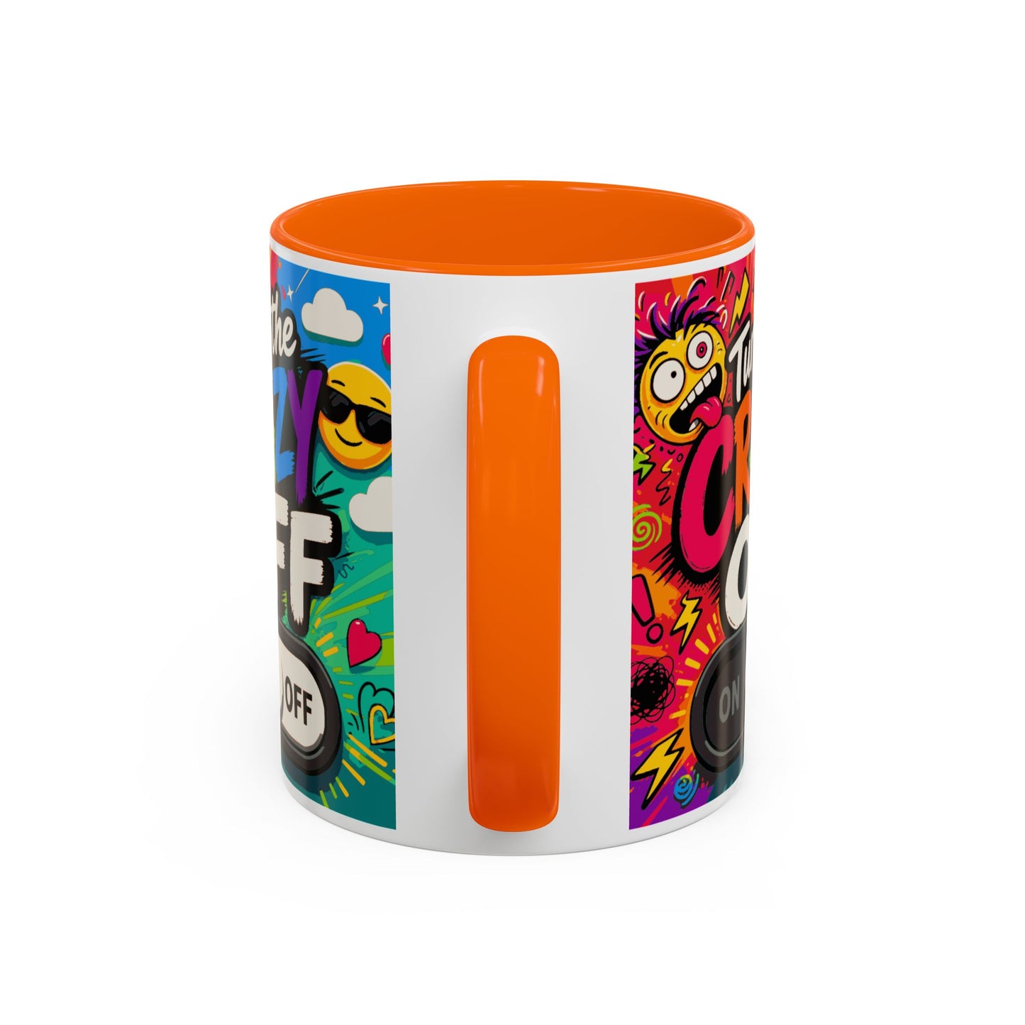Accent Coffee Mug — "Turn the Crazy Off" Colorful Funny Ceramic Mug (11/15oz)