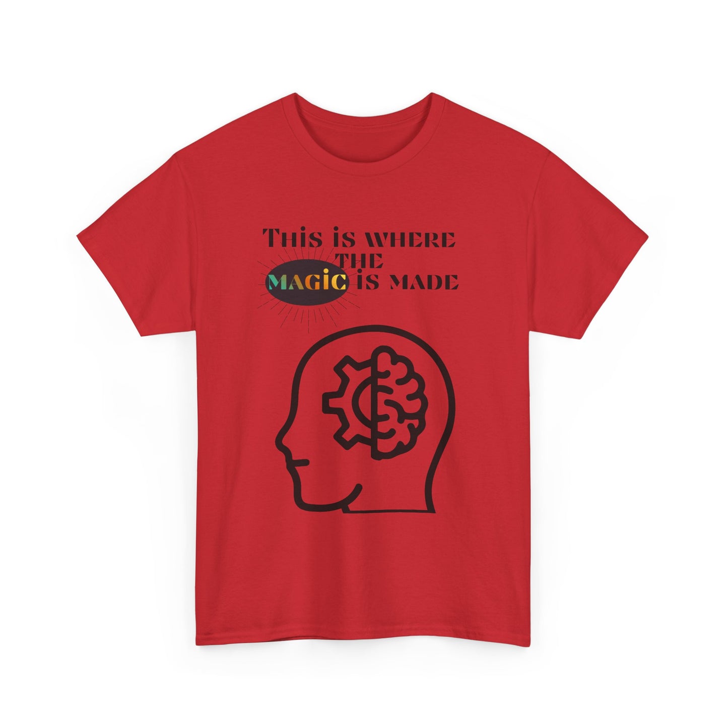 Brain + Gear Tee — "This Is Where the Magic Is Made" Creative Mind T-Shirt