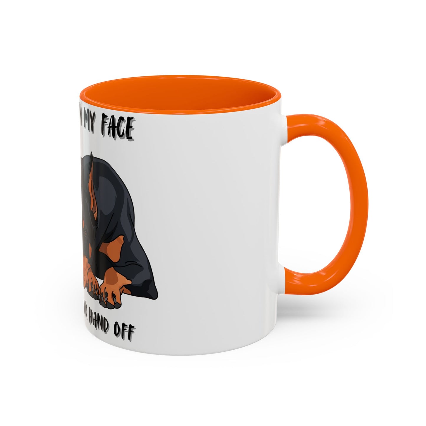 Coffee Mug — "Don't Play In My Face, I Might Bite Your Hand Off" Doberman Accent Mug