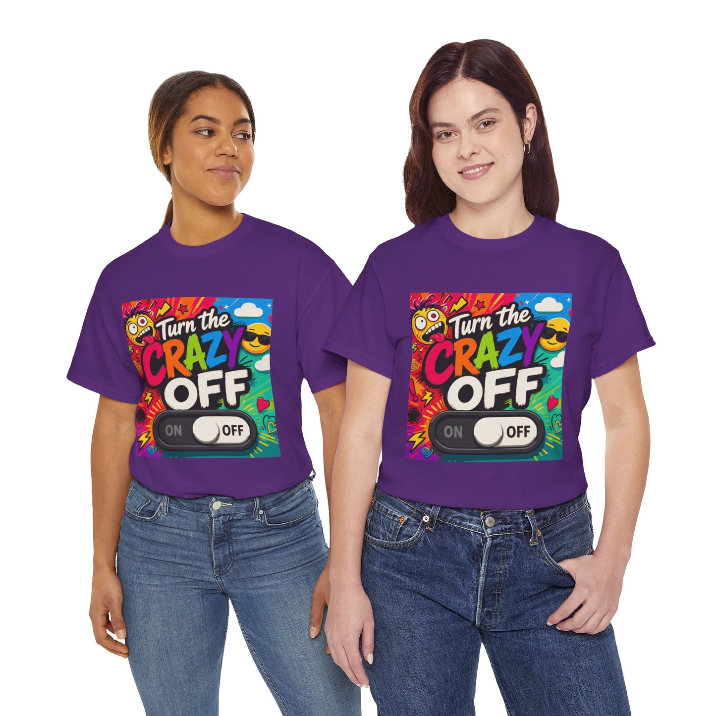Turn the Crazy Off T-Shirt — Funny Retro Graphic Tee with On/Off Switch