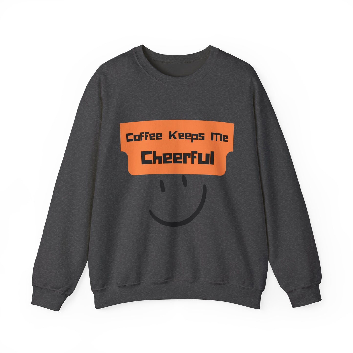 Cheerful Coffee Sweatshirt — "Coffee Keeps Me Cheerful" Smiley Crewneck