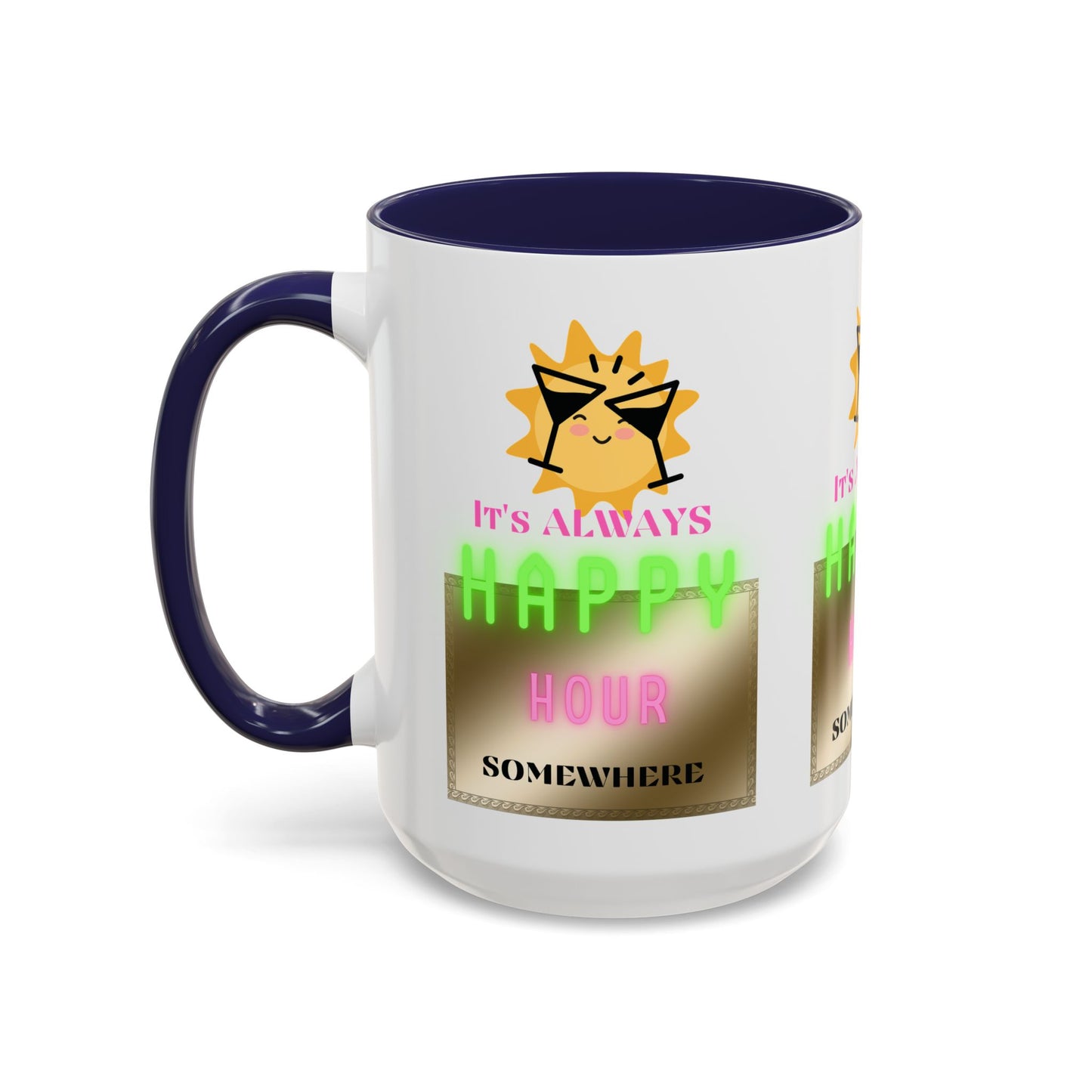 Coffee Mug — "It's Always Happy Hour Somewhere" Neon Sun Cocktail Accent Mug
