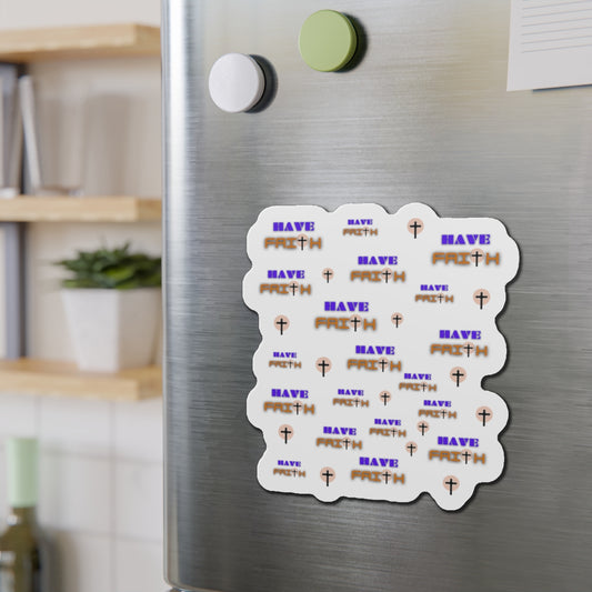 Inspirational "Have Faith"   Die-Cut Magnet - Perfect for Home or Office Decor