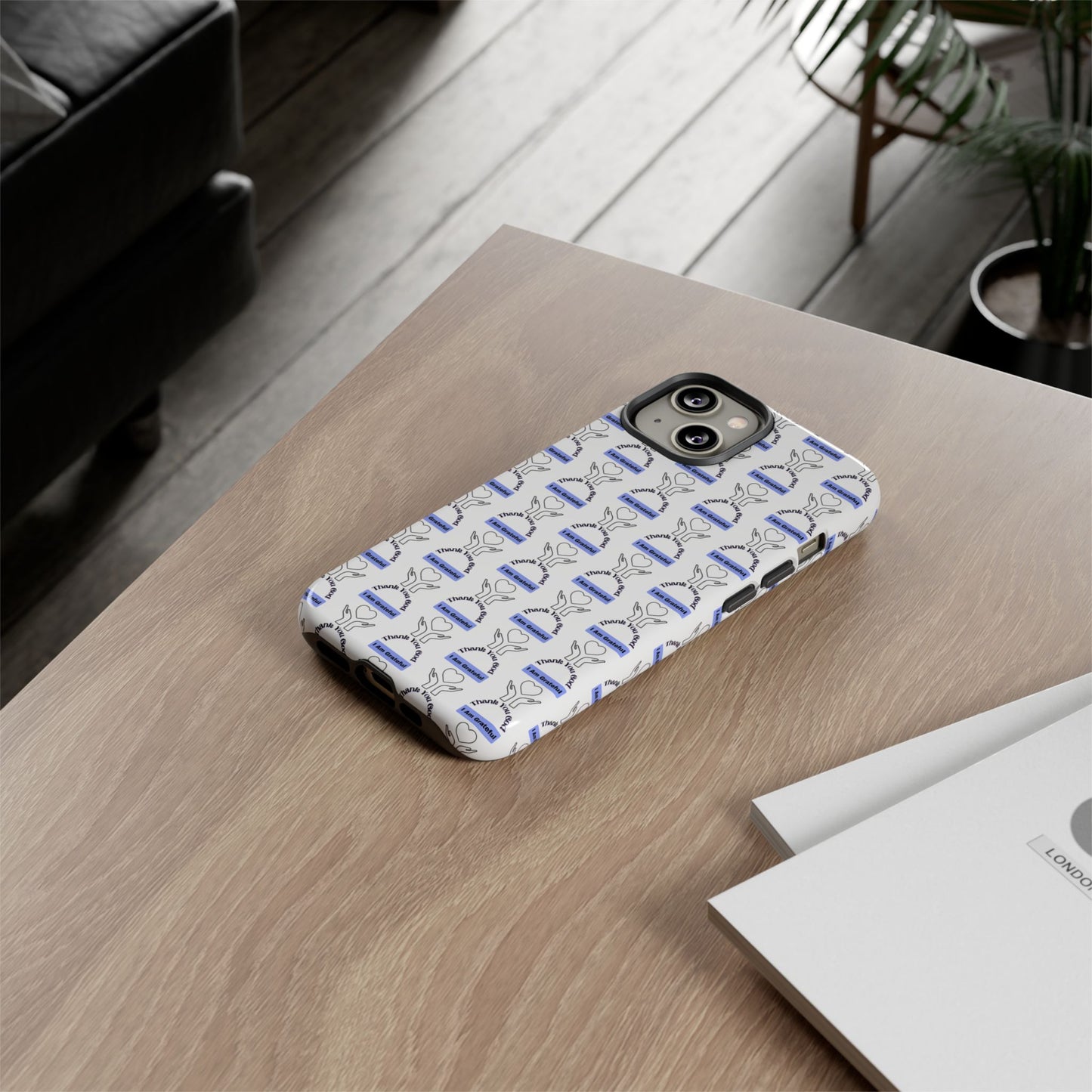 I Am Grateful - Phone Case – Tough, Stylish Protection for Mindful Living