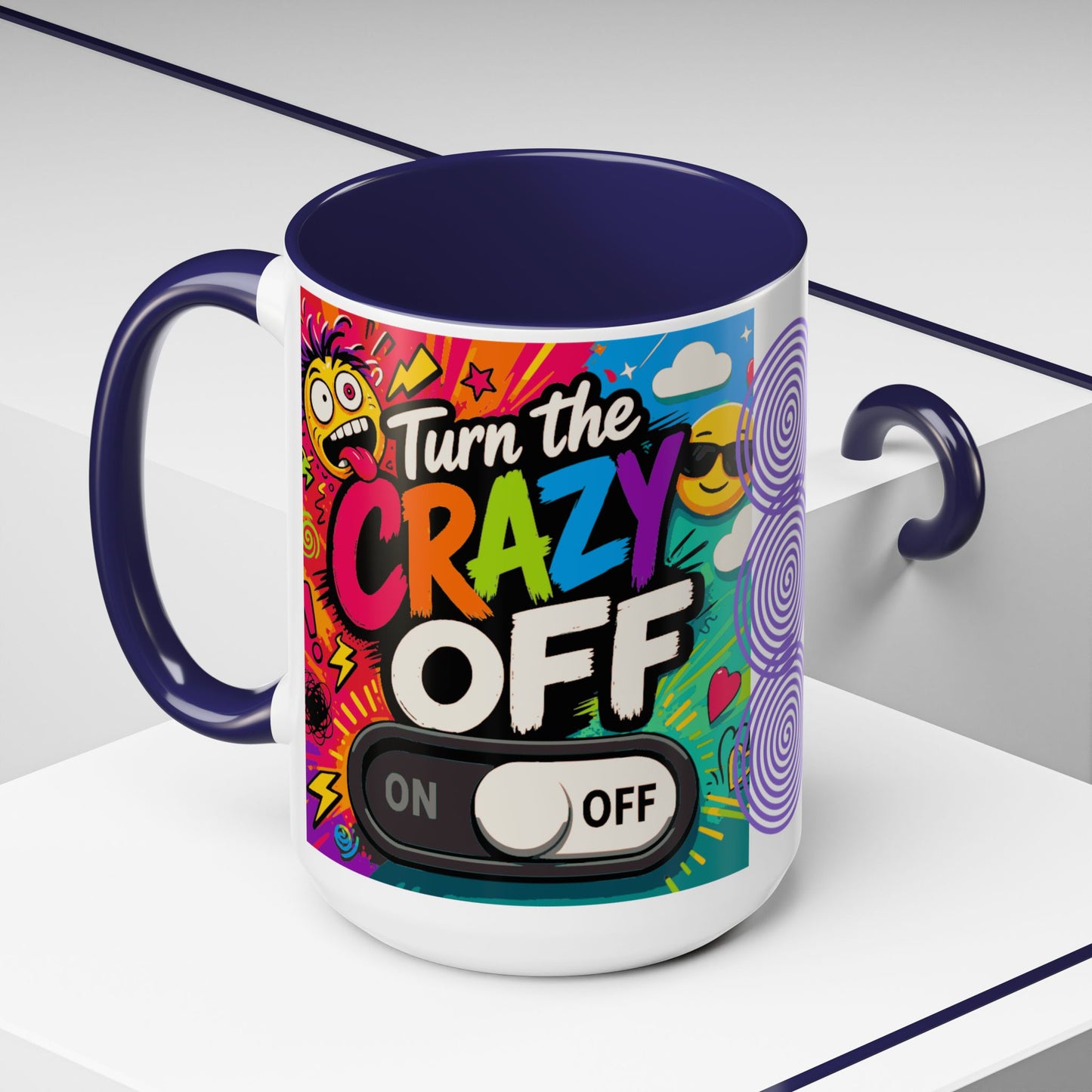 Accent Coffee Mug — "Turn the Crazy Off" Colorful Funny Ceramic Mug (11/15oz)