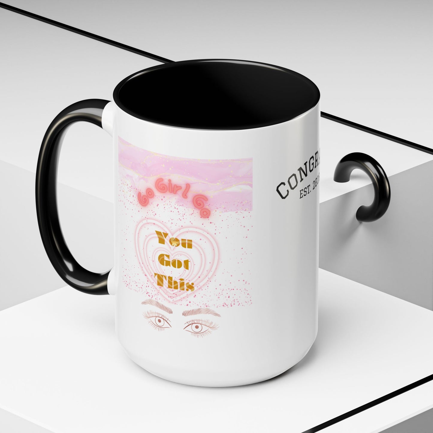 “Go Girl Go - You Got This” Motivational-Congrats Est. 2026 Accent Coffee Mug