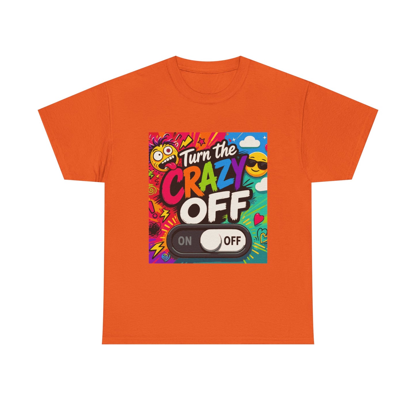 Turn the Crazy Off T-Shirt — Funny Retro Graphic Tee with On/Off Switch