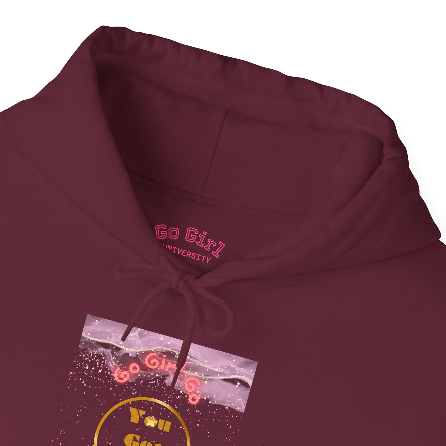 Go Girl University Hoodie — 'You Got This' Motivational Women's Sweatshirt