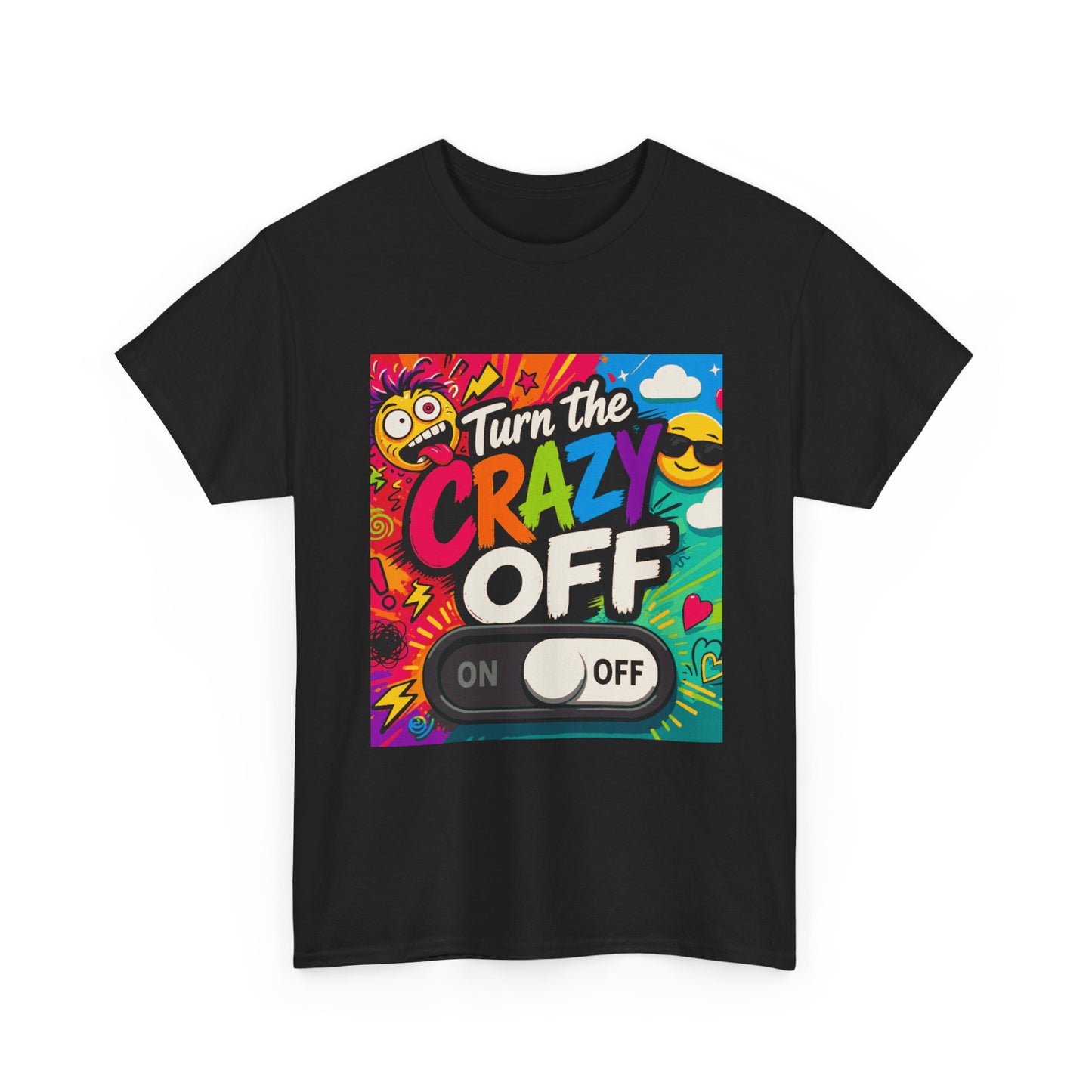 Turn the Crazy Off T-Shirt — Funny Retro Graphic Tee with On/Off Switch