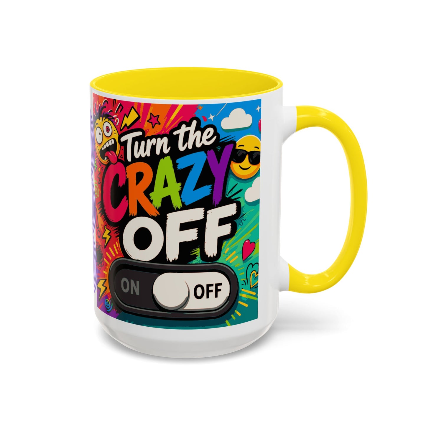 Accent Coffee Mug — "Turn the Crazy Off" Colorful Funny Ceramic Mug (11/15oz)