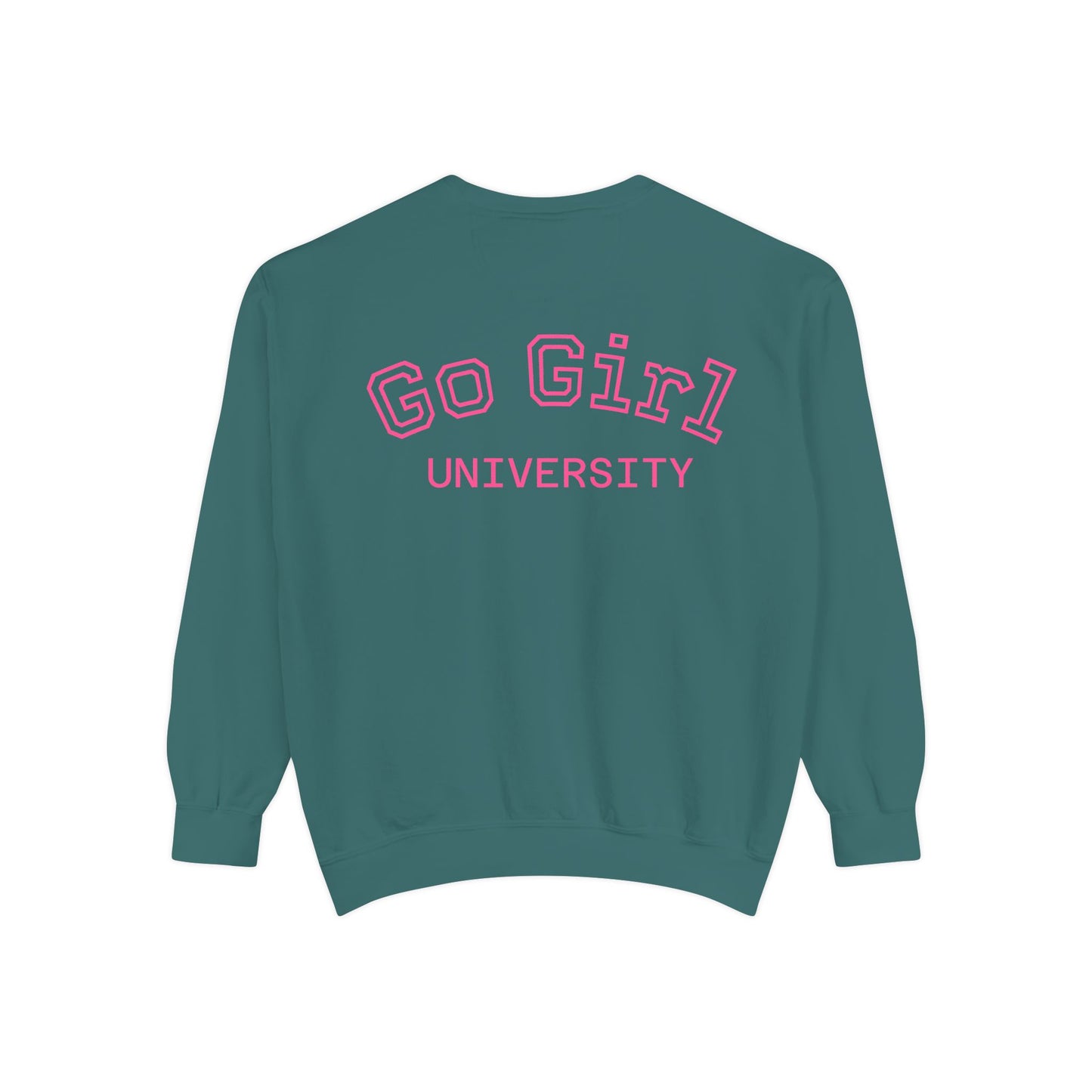 Go Girl Sweatshirt — 'You Got This' Motivational College Crewneck Sweatshirt