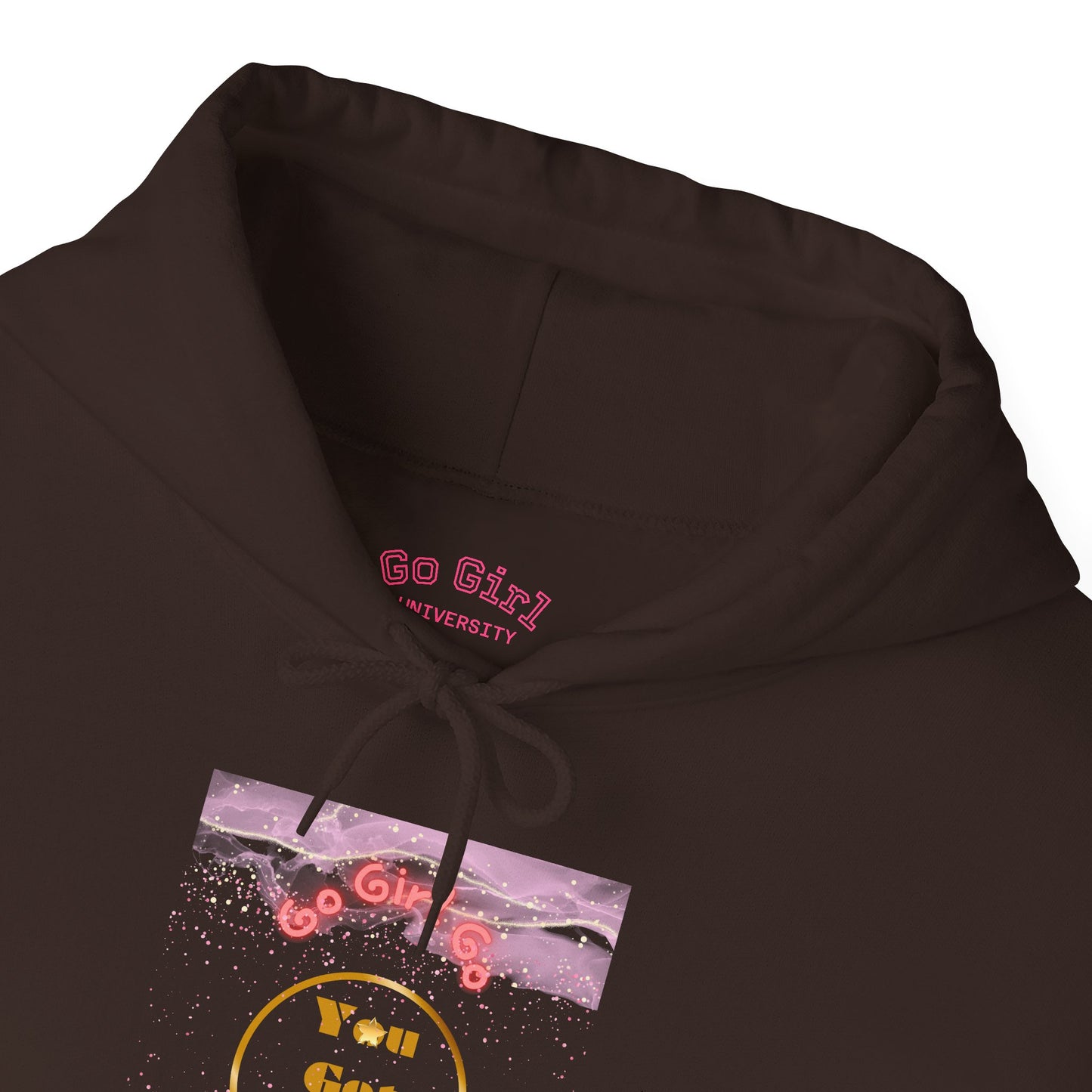 Go Girl University Hoodie — 'You Got This' Motivational Women's Sweatshirt