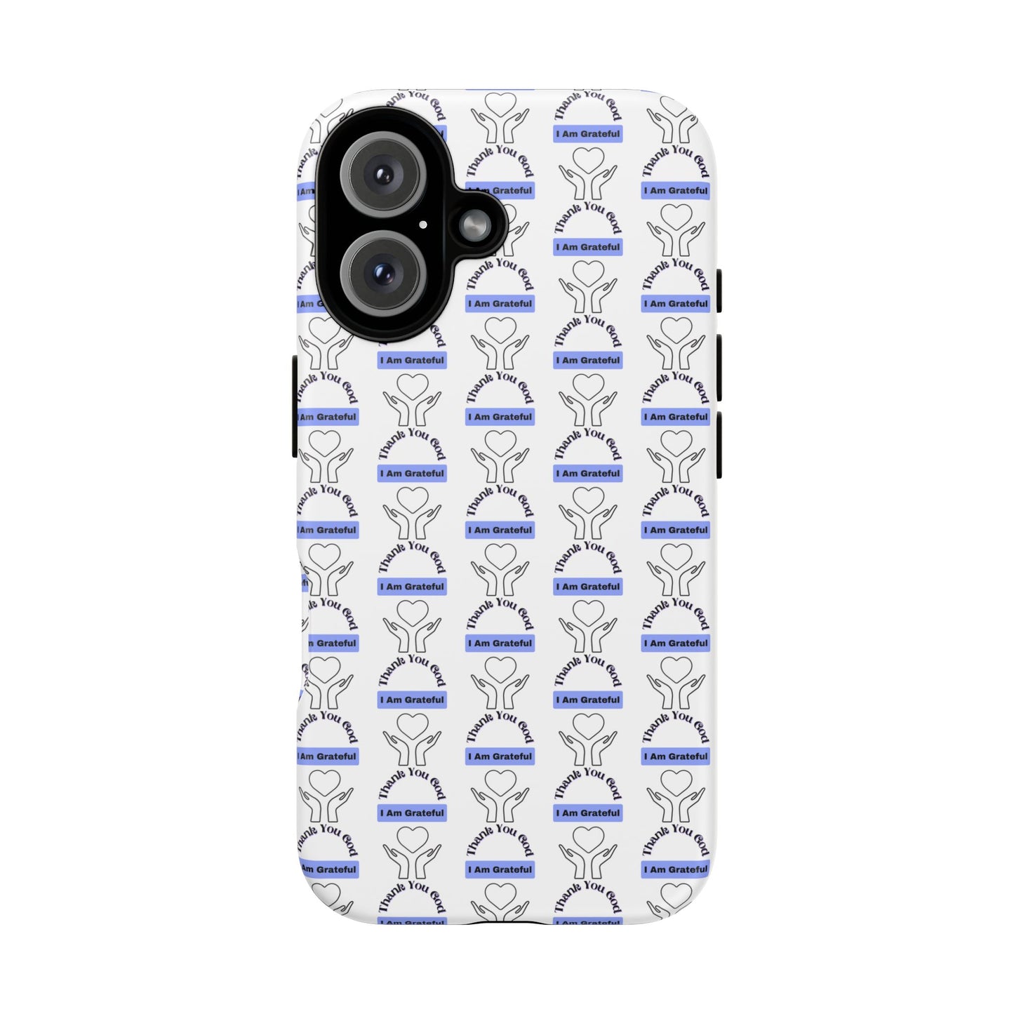 I Am Grateful - Phone Case – Tough, Stylish Protection for Mindful Living