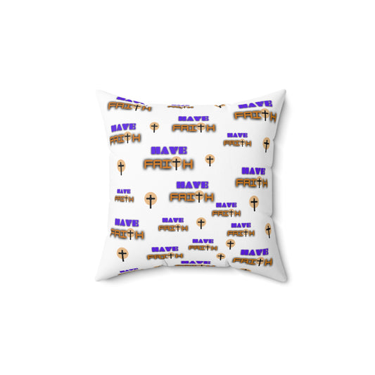 Faith-Inspired Square Pillow - with "Have Faith" Design