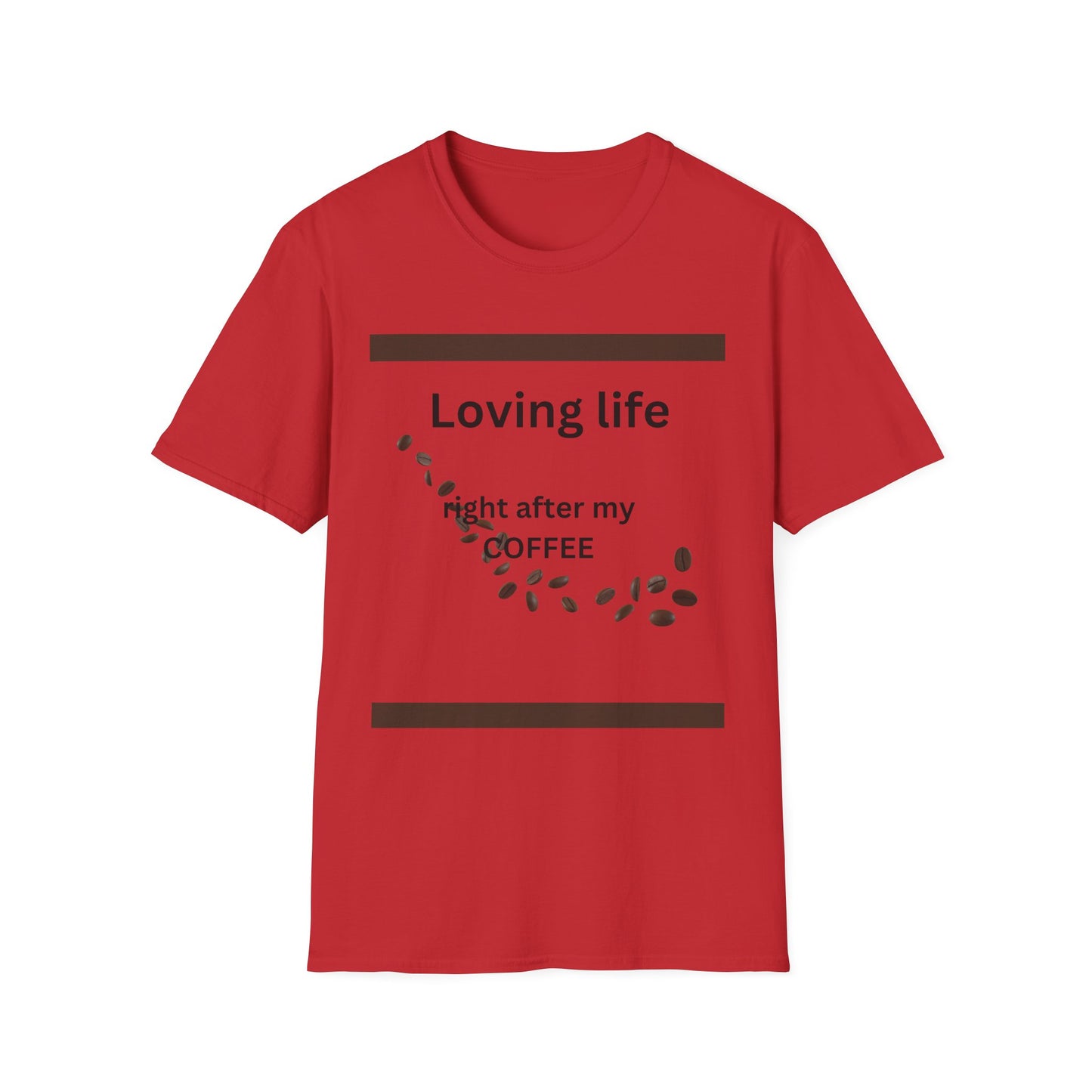 T-Shirt — "Loving life right after my coffee" Coffee Lover Graphic Tee