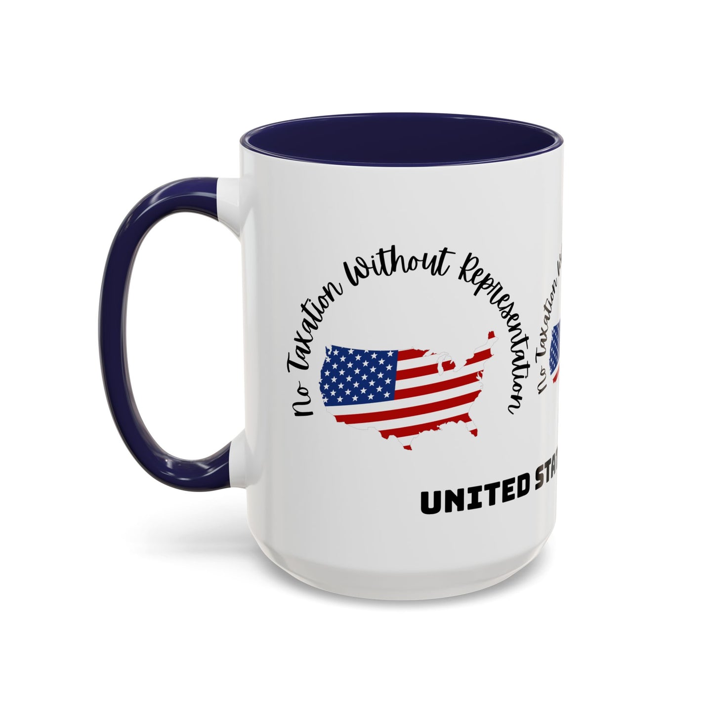 United States Map Flag Coffee Mug — "No Taxation Without Representation" 11/15oz Accent
