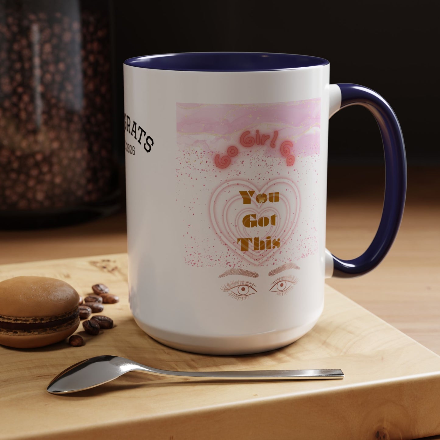“Go Girl Go - You Got This” Motivational-Congrats Est. 2026 Accent Coffee Mug